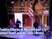Al Teatro Gloria di Montichiari c’è “Rumori fuori scena” con I Bravi