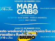 Questo weekend a Iseo musica live con Maracaibo e Radio Bruno