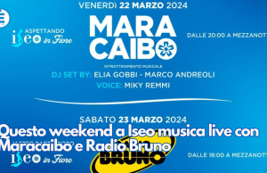 Questo weekend a Iseo musica live con Maracaibo e Radio Bruno