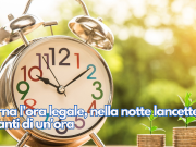 Torna l’ora legale, nella notte lancette avanti di un’ora