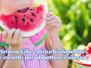 Settimana Lilla e disturbi alimentari, due incontri per abbattere il silenzio