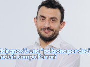 A Mairano c’è una “poltrona per due”. Scende in campo Ferrari