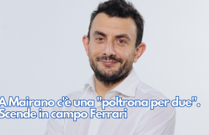 A Mairano c’è una “poltrona per due”. Scende in campo Ferrari