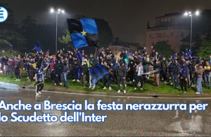 Anche a Brescia la festa nerazzurra per lo Scudetto dell’Inter