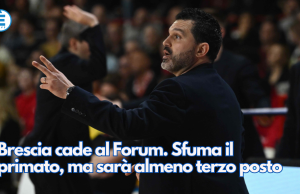 Brescia cade al Forum. Sfuma il primato, ma sarà almeno terzo posto