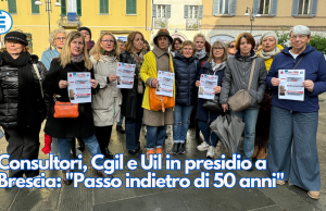 Consultori, Cgil e Uil in presidio a Brescia: “Passo indietro di 50 anni”