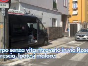 Corpo senza vita ritrovato in via Rose a Brescia. Ipotesi malore