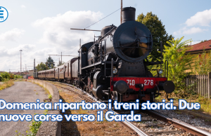 Domenica ripartono i treni storici. Due nuove corse verso il Garda