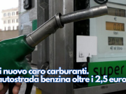È di nuovo caro carburanti. In autostrada benzina oltre i 2,5 euro