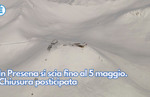 In Presena si scia fino al 5 maggio. Chiusura posticipata