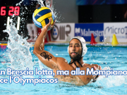 L’An Brescia lotta, ma alla Mompiano vince l’Olympiacos
