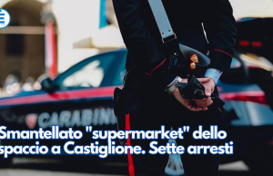 Smantellato “supermarket” dello spaccio a Castiglione. Sette arresti