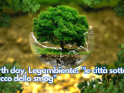 Earth Day, Legambiente: “le città sotto scacco dello smog”