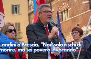 Landini a Brescia, “Non solo rischi di morire, ma sei povero lavorando”