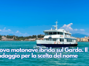 Nuova motonave ibrida sul Garda. Il sondaggio per la scelta del nome