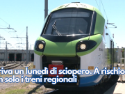 Arriva un lunedì di sciopero. A rischio non solo i treni regionali
