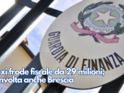 Maxi frode fiscale da 29 milioni, coinvolta anche Brescia