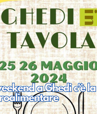 Questo weekend a Ghedi c’è la prima sagra agroalimentare