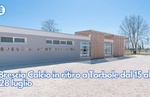 Brescia Calcio in ritiro a Torbole dal 15 al 28 luglio