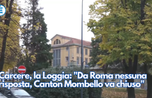 Carcere, la Loggia: “Da Roma nessuna risposta, Canton Mombello va chiuso”