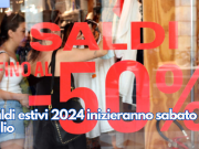 I saldi estivi 2024 inizieranno sabato 6 luglio