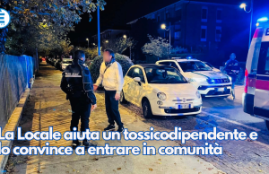 La Locale aiuta un tossicodipendente e lo convince a entrare in comunità
