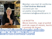 Andrea Mainardi questo sabato cucinerà da Savoldi Carni