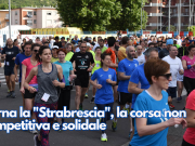 Torna la “Strabrescia”, la corsa non competitiva e solidale