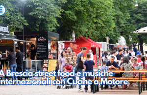 A Brescia street food e musiche internazionali con Cucine a Motore