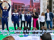 Panatta, Graziani e Lucchetta in piazza per “Un Campione in famiglia”