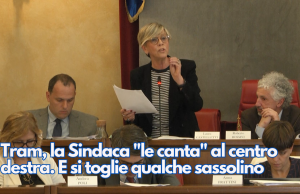 Tram, la Sindaca “le canta” al centro destra. E si toglie qualche sassolino