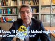 Del Bono, “il Governo Meloni taglia 21 mln ai Comuni bresciani”