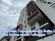 Case del Sole, l’occupazione è finita. Le famiglie hanno avuto l’alloggio