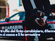 La truffa del finto carabiniere, 61enne non ci casca e li fa arrestare