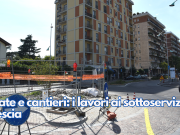 Estate e cantieri: i lavori ai sottoservizi di Brescia