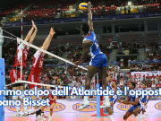 Il primo colpo dell’Atlantide è l’opposto cubano Bisset