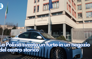 La Polizia sventa un furto in un negozio del centro storico