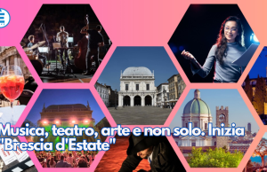 Musica, teatro, arte e non solo. Inizia “Brescia d’Estate”