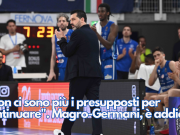 “Non ci sono più i presupposti per continuare”. Magro-Germani, è addio