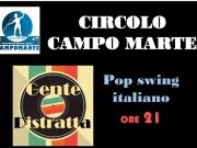 “Gente distratta”: serata pop a Circolo Campo Marte