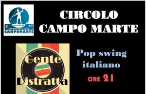 “Gente distratta”: serata pop a Circolo Campo Marte