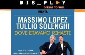 “Dove eravamo rimasti”: Lopez e Solenghi al Dis_Play a novembre
