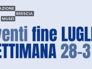 Brescia Musei: le iniziative della settimana