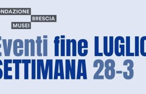 Brescia Musei: le iniziative della settimana