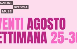 Fondazione Brescia Musei: gli appuntamenti della settimana