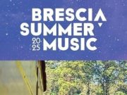 Brescia Summer Music: pochi giorni al via