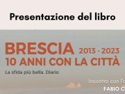 “Brescia 2013-2023”: il nuovo libro di Fabio Capra