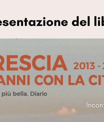 “Brescia 2013-2023”: il nuovo libro di Fabio Capra
