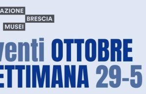 Gli eventi della settimana di Brescia Musei