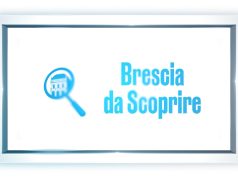 Stasera su Èlive la quarta puntata di “Brescia da scoprire”